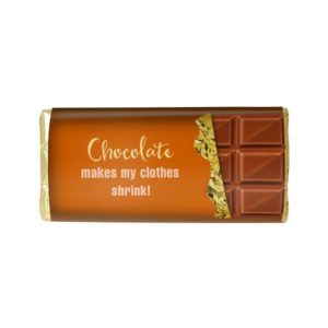 CHOCOLATE MAKES MY CLOTHES SHRINK